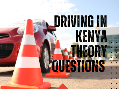 Driving In Kenya Practice Questions