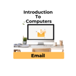 Introduction To Computers: Email