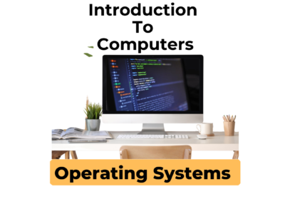 Introduction To Computers: Operating Systems and File Management