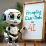 Prompting Essentials for AI