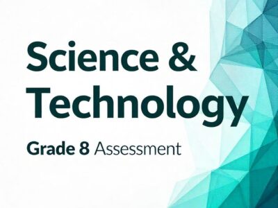 Science & Technology Grade 8 Assessment